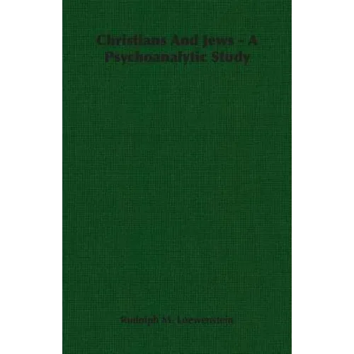Christians And Jews - A Psychoanalytic Study - Paperback