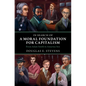 In Search of a Moral Foundation for Capitalism: From Adam Smith to Amartya Sen - Hardcover