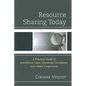 Resource Sharing Today: A Practical Guide to Interlibrary Loan, Consortial Circulation, and Global Cooperation - Paperback