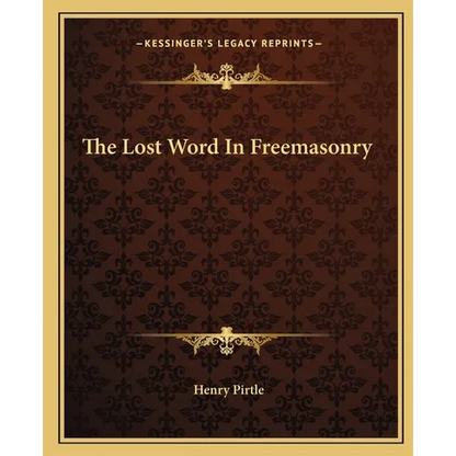 The Lost Word In Freemasonry - Paperback