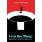 Into the Deep: An Unlikely Catholic Conversion - Hardcover