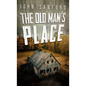 The Old Man's Place - Hardcover