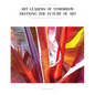 Art Leaders of Tomorrow: Defining the Future of Art - Paperback