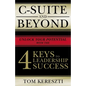 C-Suite and Beyond: The 4 Keys to Leadership Success - Hardcover