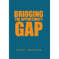 Bridging the Opportunity Gap - Hardcover