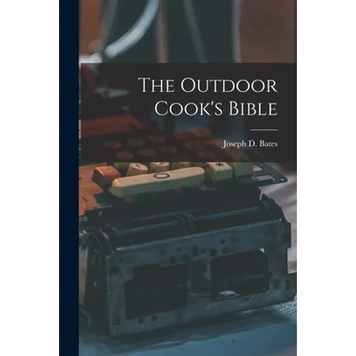 The Outdoor Cook's Bible - Paperback