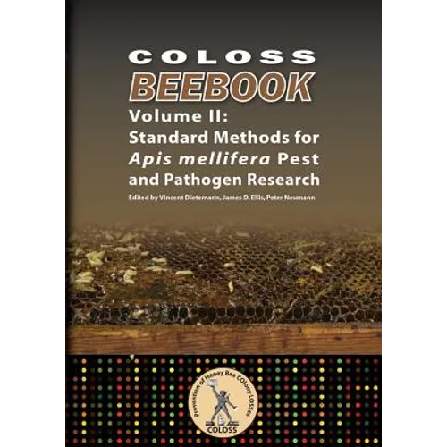 Coloss Bee Book Vol II: Standard Methods for Apis mellifera Pest and Pathogen Research - Paperback