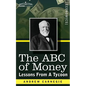 The ABC of Money: Lessons from a Tycoon - Paperback