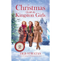 Christmas With the Kingston Girls: A Festive and Uplifting WWII Historical Fiction Novel - Hardcover