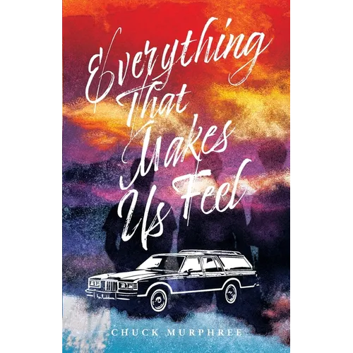 Everything That Makes Us Feel - Paperback