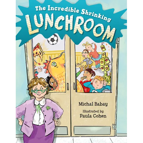 The Incredible Shrinking Lunchroom - Hardcover