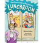The Incredible Shrinking Lunchroom - Hardcover