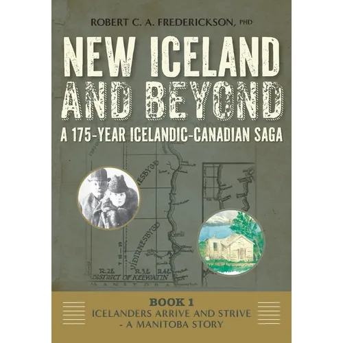 Icelanders Arrive and Strive - A Manitoba Story - Paperback