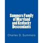 Summers Family of Maryland and Kentucky Descendants - Paperback