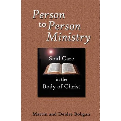 Person to Person Ministry: Soul Care in the Body of Christ - Paperback