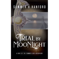 Trial by Moonlight - Paperback