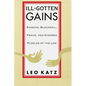 Ill-Gotten Gains: Evasion, Blackmail, Fraud, and Kindred Puzzles of the Law - Paperback