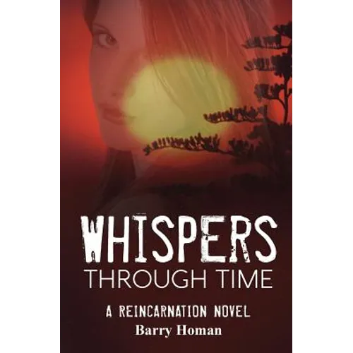 Whispers Through Time: A reincarnation novel - Paperback
