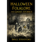 Halloween Folklore and Ghost Stories - Hardcover