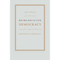 Representative Democracy: Principles and Genealogy - Paperback