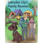 Labrador Lily's Family Reunion - Hardcover