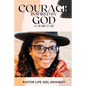 Courage Inspired by God - Paperback