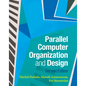 Parallel Computer Organization and Design - Hardcover