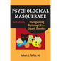 Psychological Masquerade, Second Edition: Distinguishing Psychological from Organic Disorders - Paperback