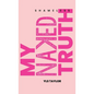 Shameless My Naked Truth - Hardcover