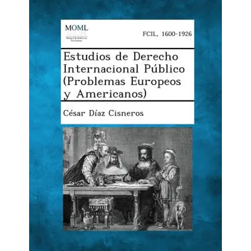 Estudios de Derecho Internacional Público (Problemas Europeos y Americanos) - Paperback