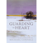 Guarding the Heart: A Guidebook of Contemplative Prayer Practices - Hardcover