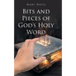 Bits And Pieces Of God's Holy Word - Hardcover