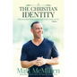 The Christian Identity, Volume 1: Discovering What Jesus Has Truly Done to Us - Paperback