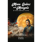 Moon Cakes and Mongols: A Chinese Historical Legend - Hardcover