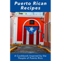 Puerto Rican Recipes: A Cookbook Inspired by the People of Puerto Rico - Paperback