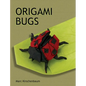 Origami Bugs - Hardcover