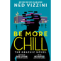 Be More Chill: The Graphic Novel - Hardcover