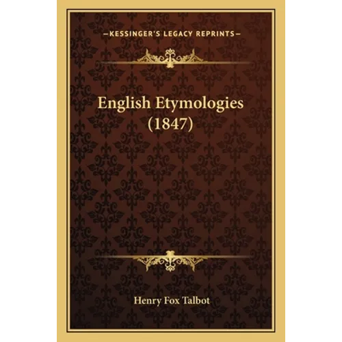 English Etymologies (1847) - Paperback