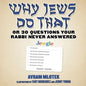 Why Jews Do That: Or 30 Questions Your Rabbi Never Answered - Hardcover