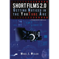 Short Films 2.0: Getting Noticed in the YouTube Age - Paperback