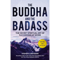The Buddha and the Badass: The Secret Spiritual Art of Succeeding at Work - Paperback
