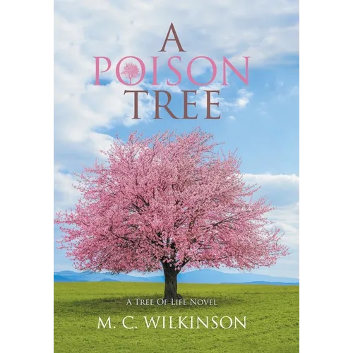 A Poison Tree: A Tree of Life Novel - Hardcover