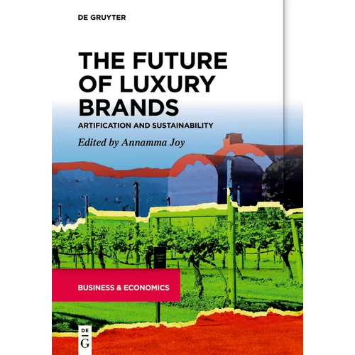 The Future of Luxury Brands: Artification and Sustainability - Paperback