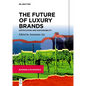 The Future of Luxury Brands: Artification and Sustainability - Paperback