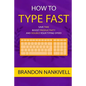 How to Type Fast: Save Time, Boost Productivity, and Double Your Typing Speed - Paperback