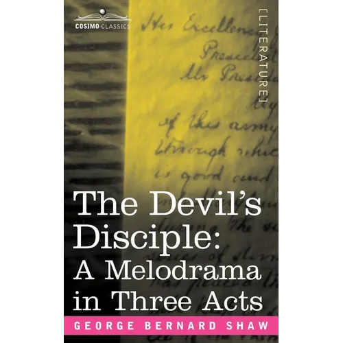 The Devil's Disciple: A Melodrama in Three Acts - Paperback