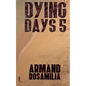 Dying Days 5 - Paperback