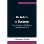 The Defence of Stonington (Connecticut) Against a British Squadron, August 9th to 12th, 1814 - Paperback