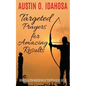 TARGETED PRAYERS for AMAZING RESULTS Unlocking the Mysteries of the Prayer of Jabez - Paperback