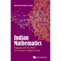 Indian Mathematics: Engaging with the World from Ancient to Modern Times - Hardcover